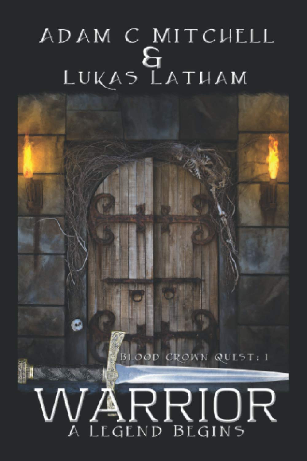 Warrior: A legend Begins: The Blood Crown Quest: Book 1 (Warrior: The Blood Crown Quest)