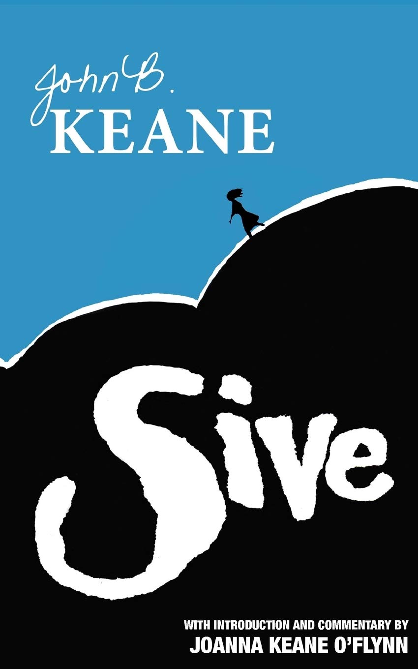 Sive,John B. Keane, Joanna Keane O'Flynn