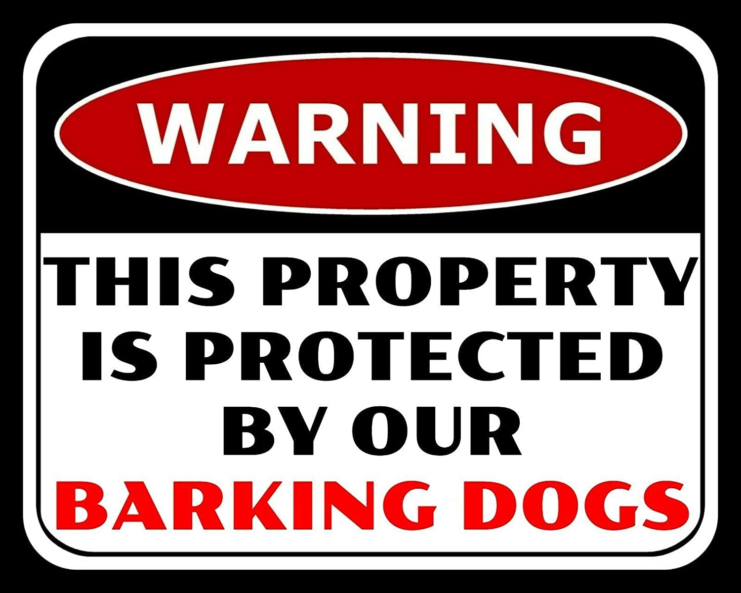 Rifosa A3 6"X8" Warning This Property Is Protected By Our Barking Dogs Trespass Metal Sign