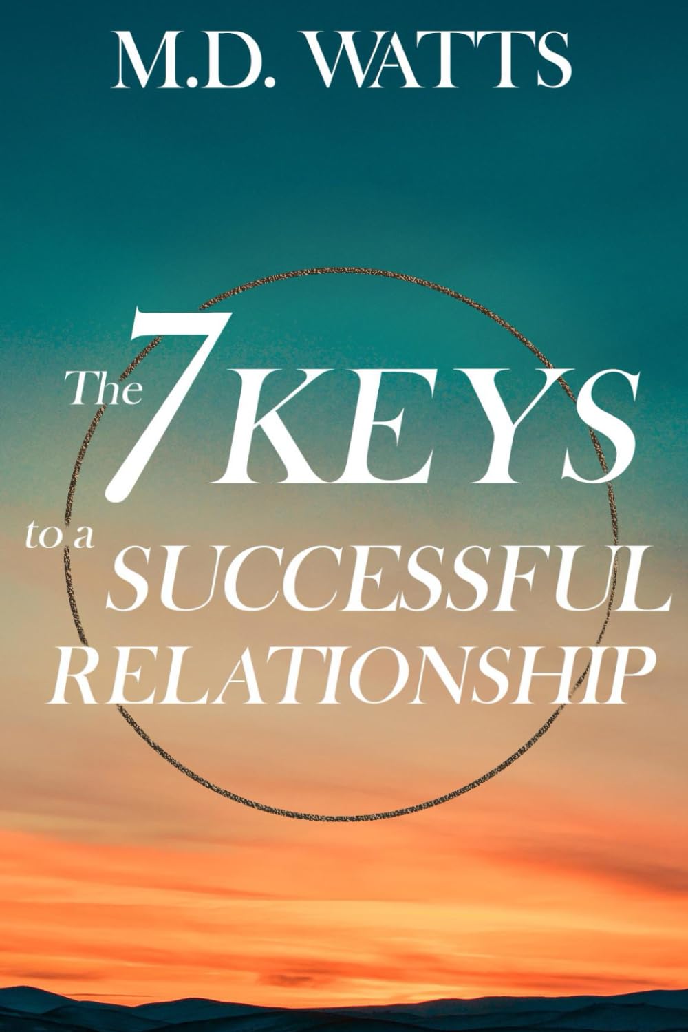 The 7 Keys to a Successful Relationship