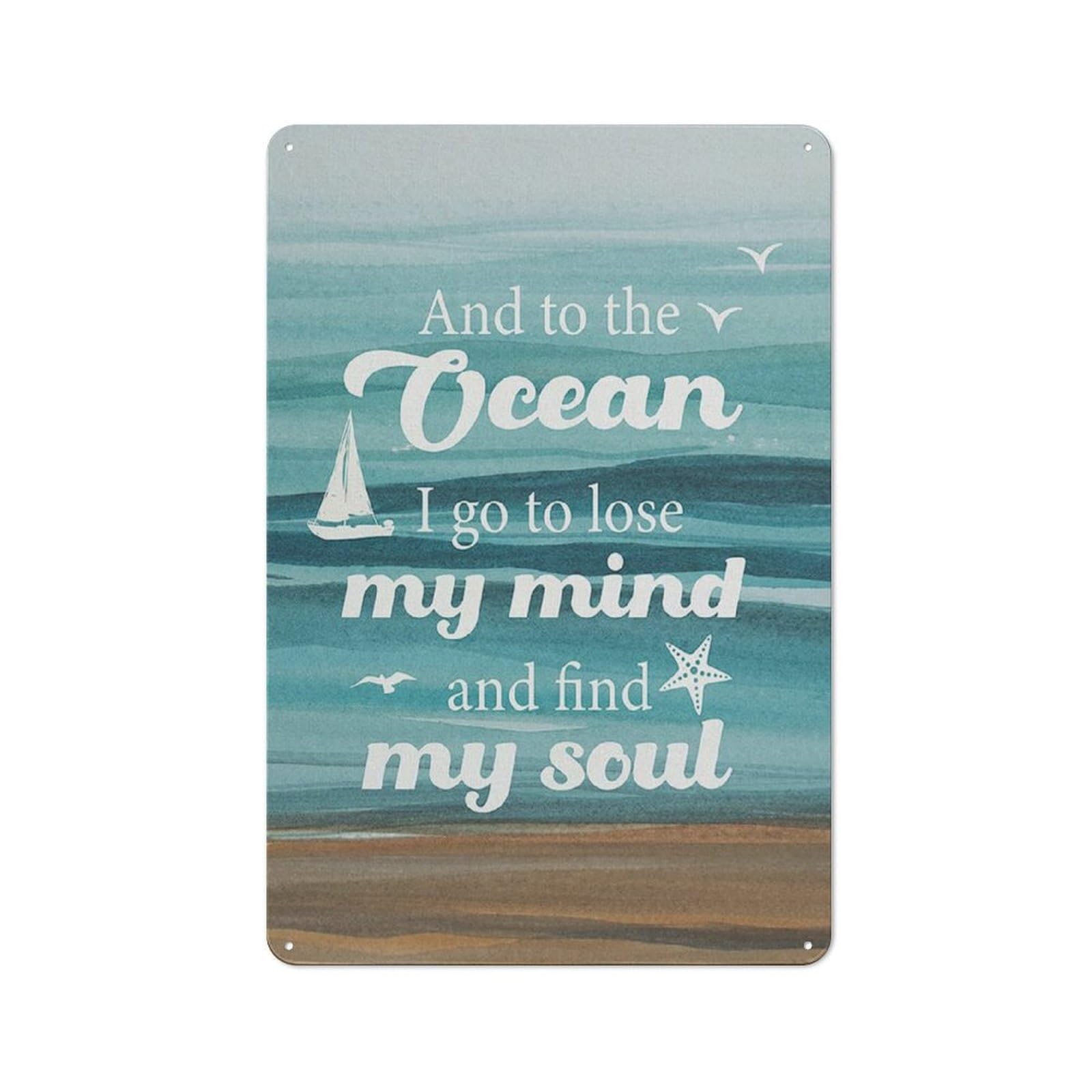 Funny Metal Tin Sign Vintage Watercolor Coastal Art And Into The Ocean I Go To Lose My Mind And Find My Soul Painting Prints For Home Wall Decor Artwork Gifts 8X12 Inch