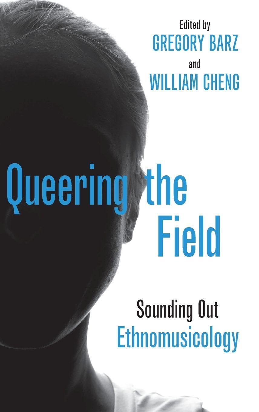 Ethnomusicology Queering the Field livre musique de recherche