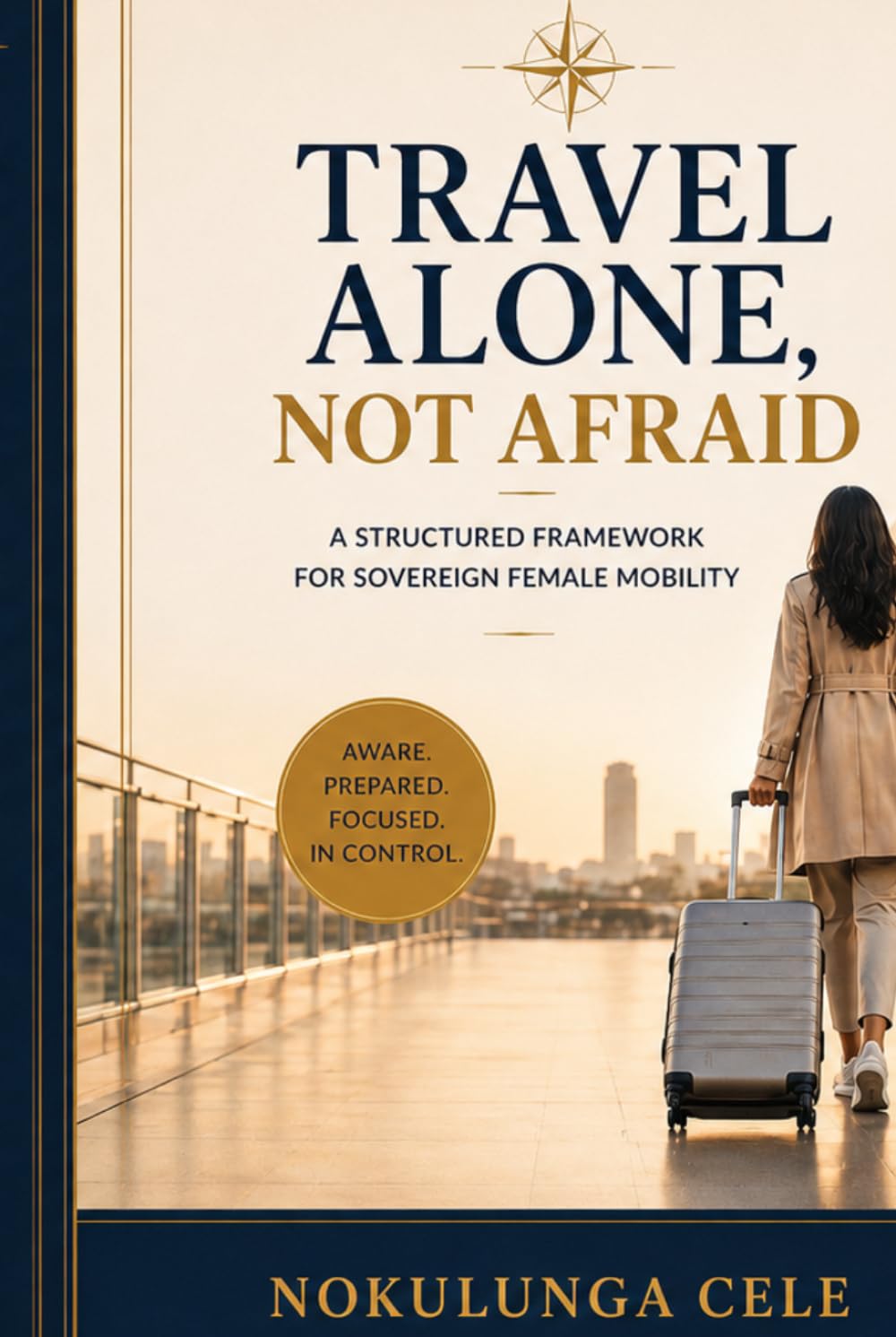 Travel Alone, Not Afraid