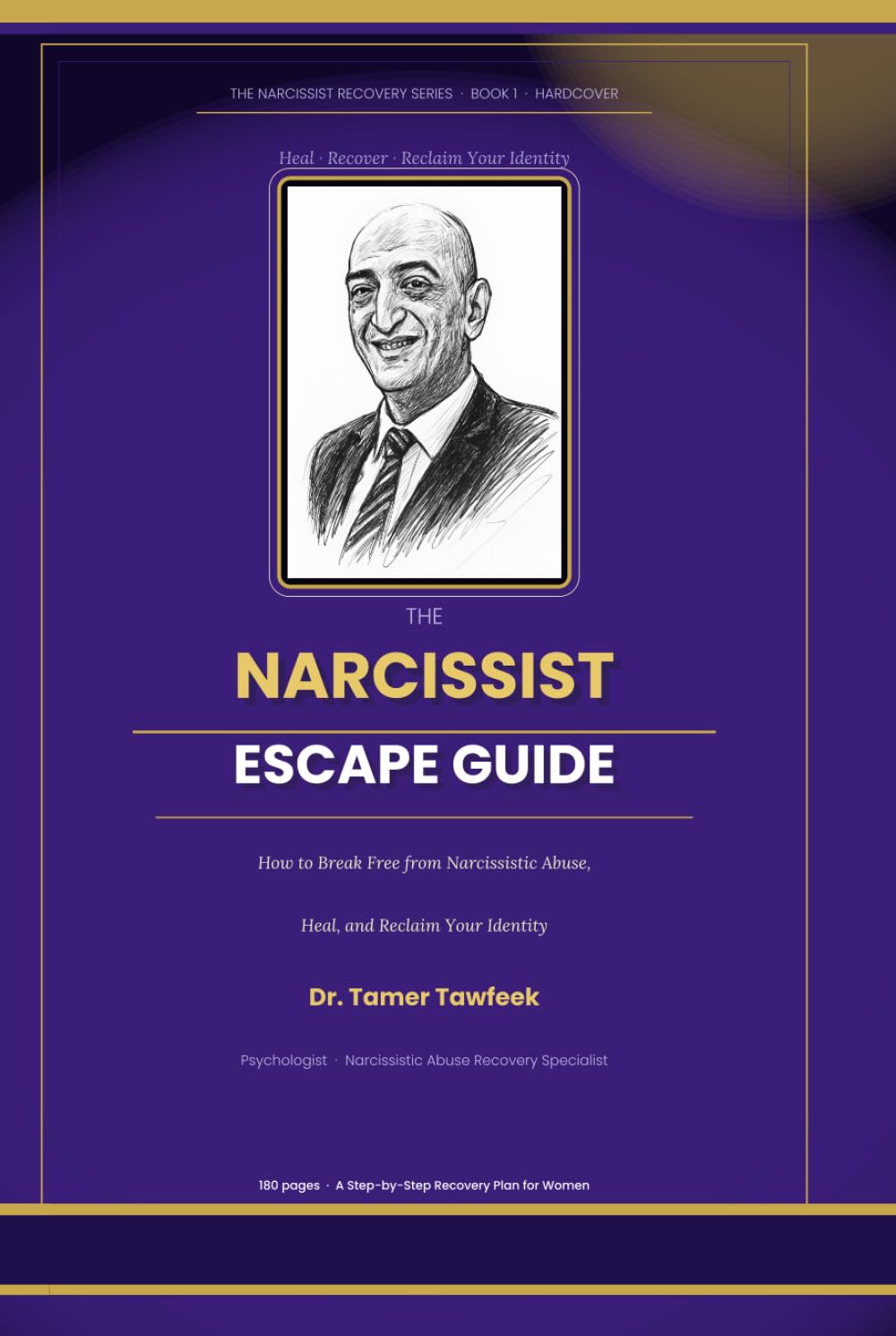 The Narcissist Escape Guide: How to Break Free from Narcissistic Abuse, Heal from a Toxic Relationship, and Reclaim Your Identity — A Step-by-Step ... for Women (The Narcissist Recovery Series)