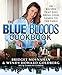 The Blue Bloods Cookbook: 120 Recipes That Will Bring Your Family to the Table