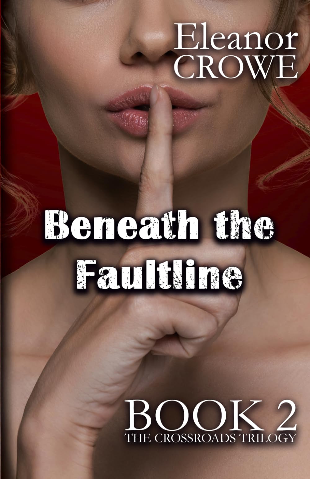 Beneath The Faultline (The Crossroads Trilogy)