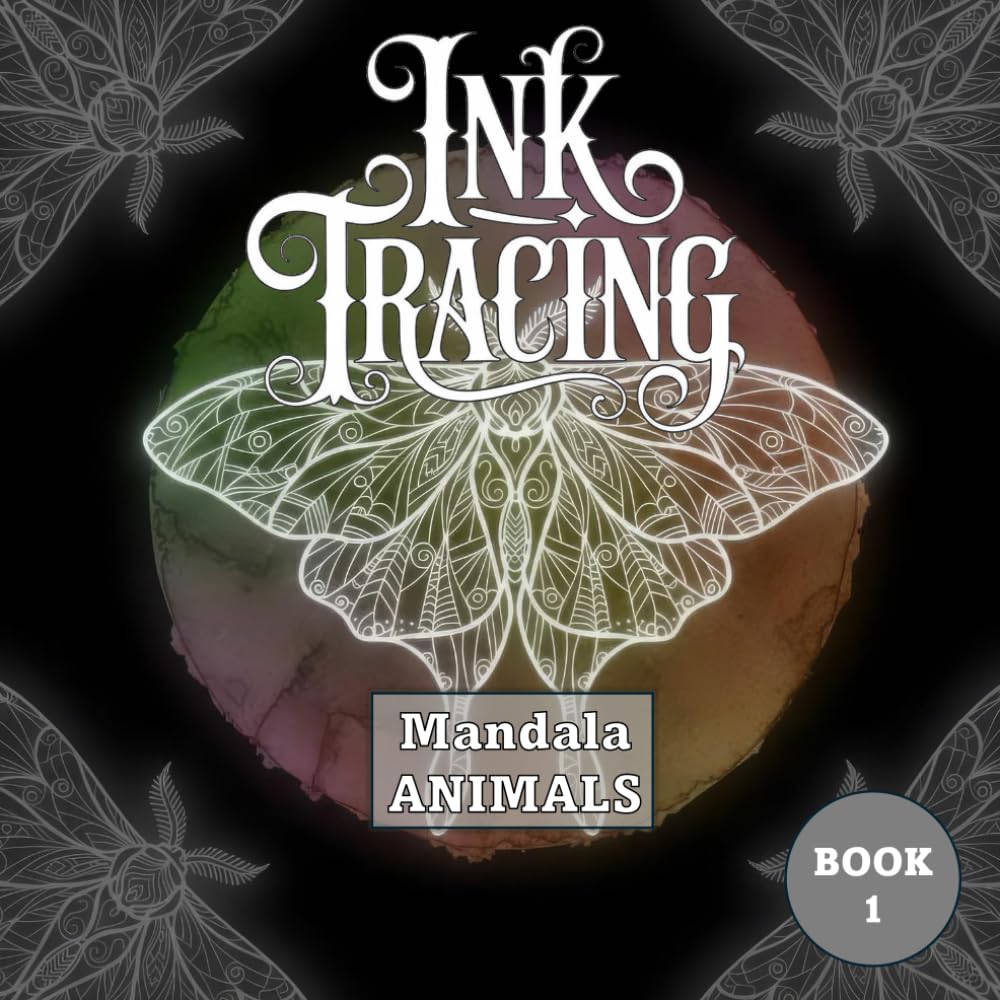 Ink Tracing Mandala Animals Book 1: Reverse Coloring with Black Pen on Watercolor Backgrounds (Ink Tracing Mandala Designs)