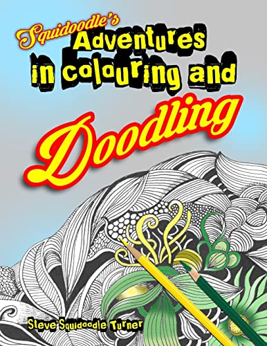 Squidoodle's Adventures in Coloring and Doodling