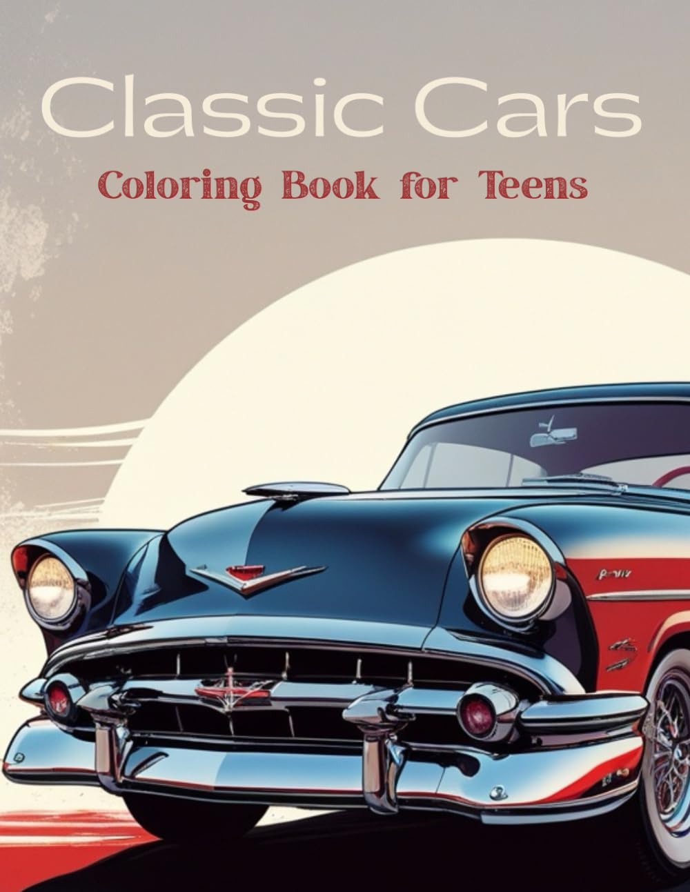 Classic Cars Coloring Book for Teens: 30 Vintage Car Designs from the Golden Era of Automobiles