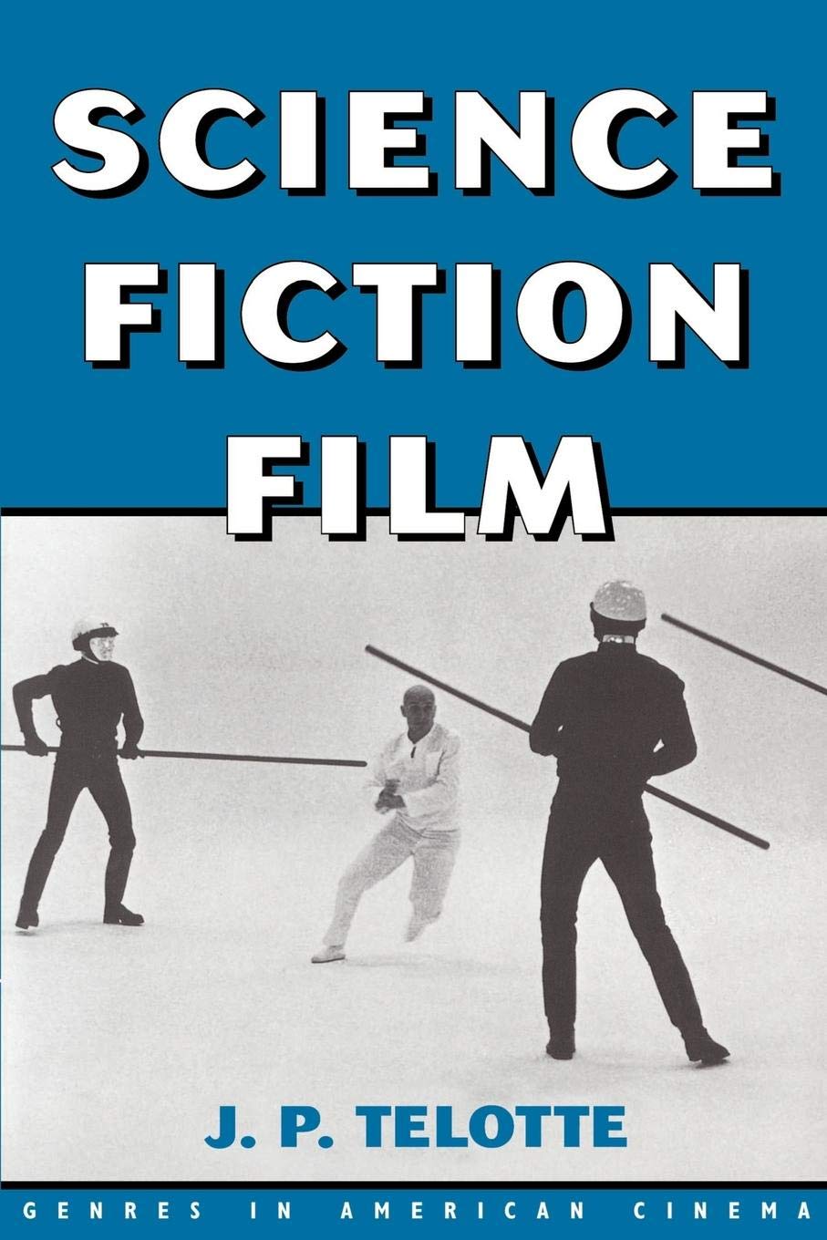 Amazon | Science Fiction Film (Genres in American Cinema) | Telotte, J ...