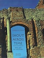 SHOUT ACROSS TIME: THE JOY OF HISTORY 0536977763 Book Cover