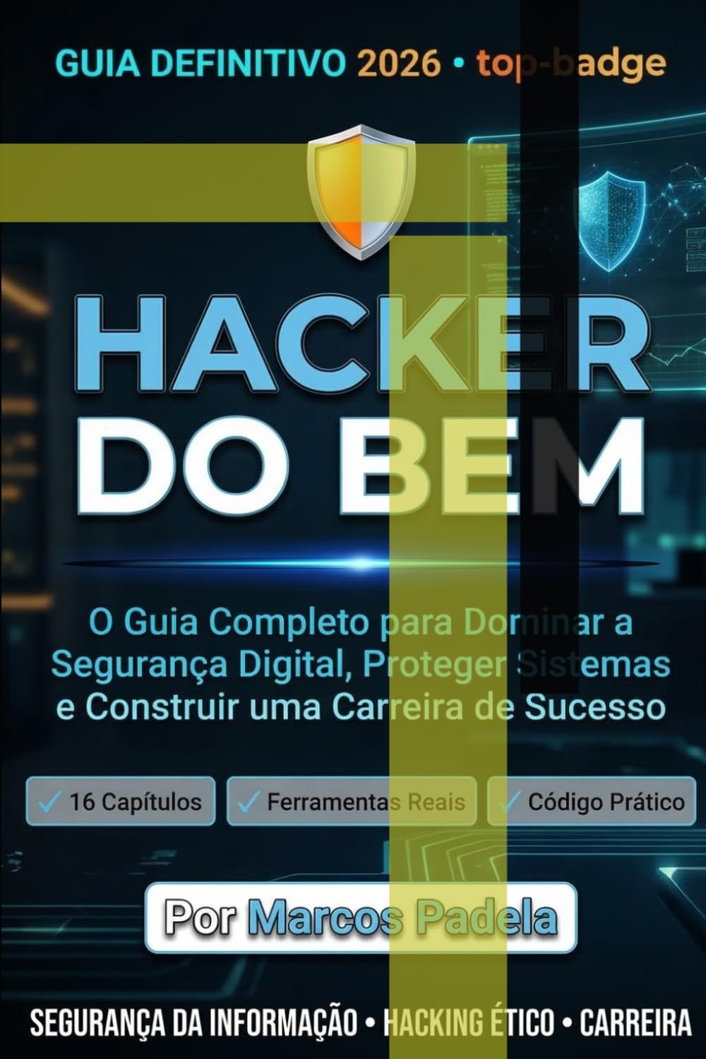 Hacker do Bem: Manual Completo de Cibersegurança e Hacking Ético