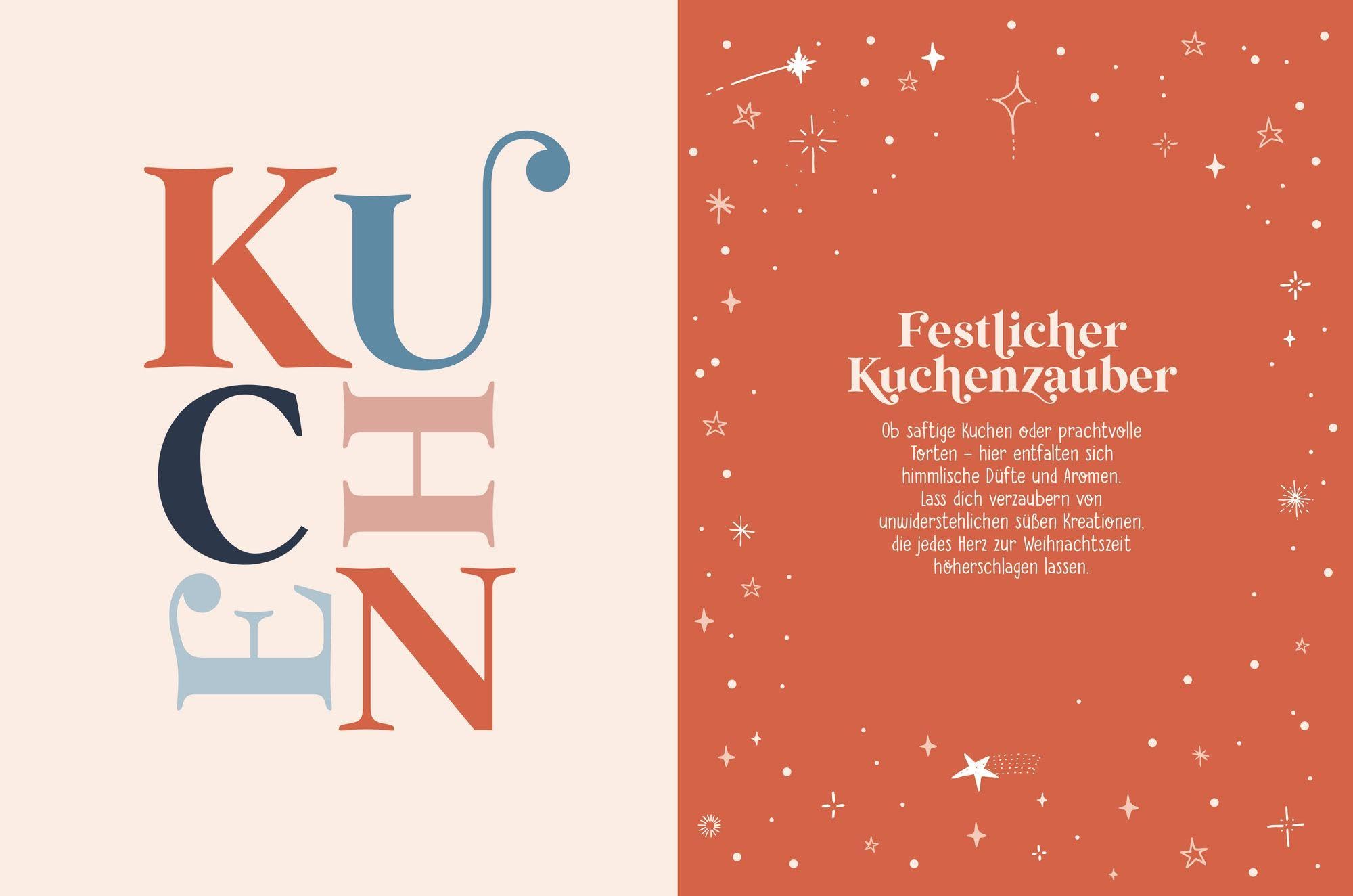 Bake a Wish: Kuchen und Gebäck für die Weihnachtszeit: Weihnachts-Backbuch mit 55 himmlischen Rezepten für die schönste Zeit des Jahres