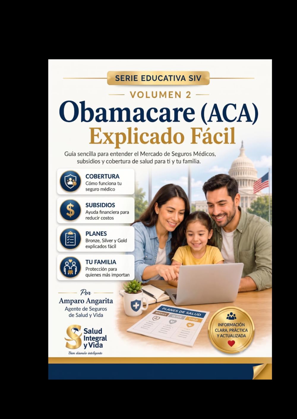 OBAMACARE (ACA) Explicado Fácil: Guía sencilla para entender tu seguro médico y tus beneficios del Marketplace en Estados Unidos (Serie Educativa SIV)
