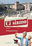 Ci siamo! A / Ci siamo A Prüfungstraining: Italienisch für Spätbeginner (Ci...
