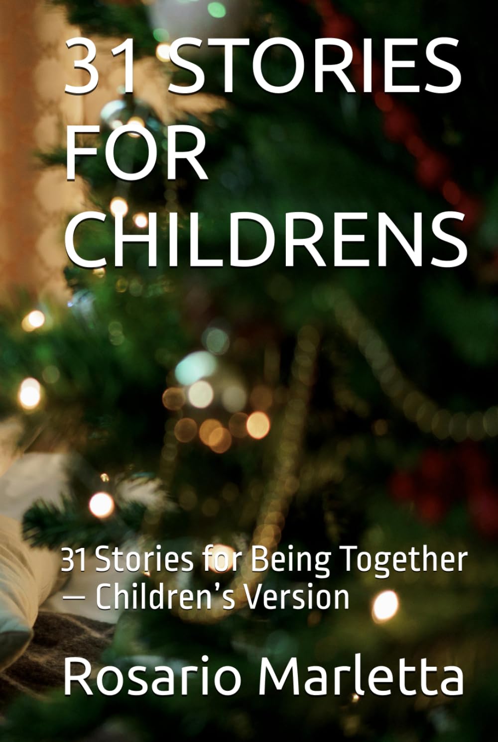 31 STORIES FOR CHILDRENS: 31 Stories for Being Together — Children’s Version (NARRATIVA)