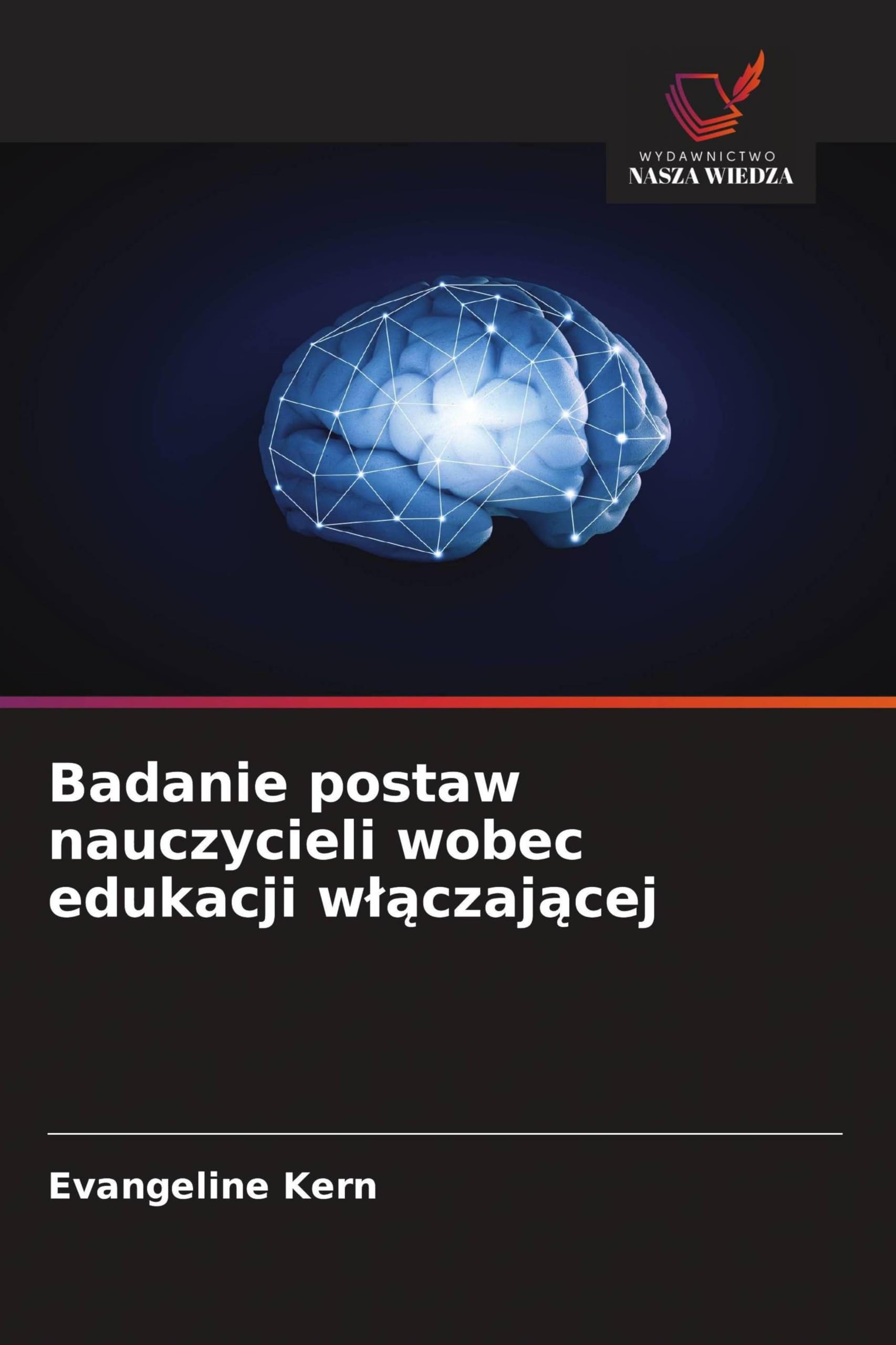 Badanie postaw nauczycieli wobec edukacji w¿¿czaj¿cej