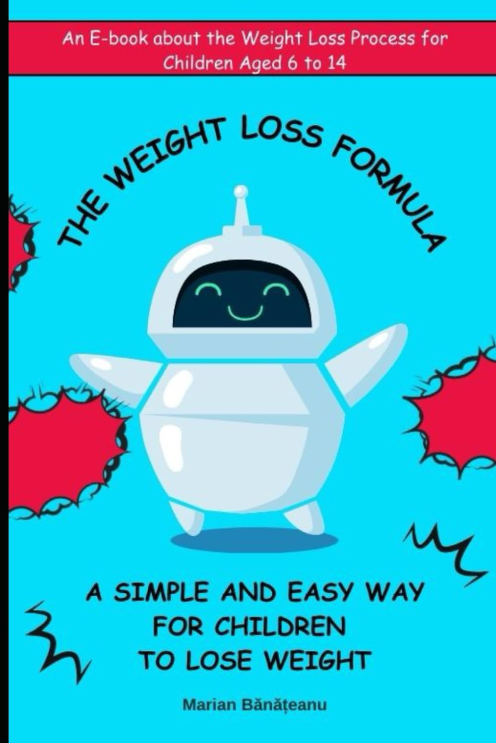 THE WEIGHT LOSS FORMULA: A simple and easy way for children to lose weight