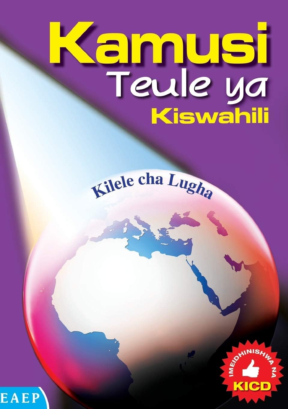 Kamusi Teule ya Kiswahili. Kilele cha Lugha (Swahili Edition)