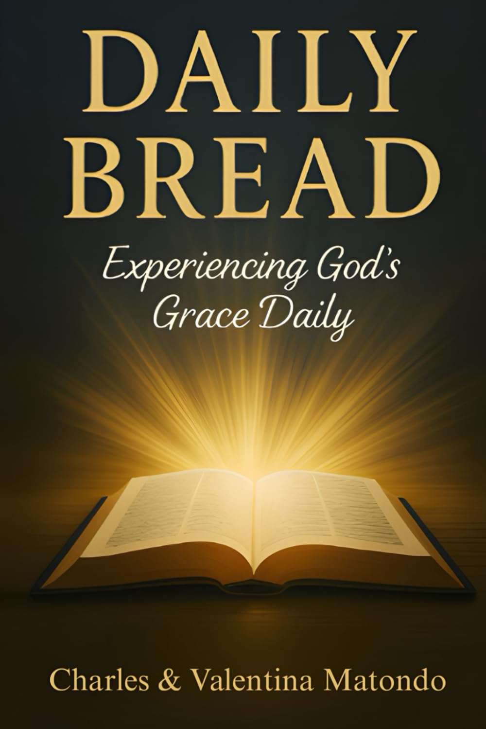 Daily Bread: Experiencing God’s Grace Daily