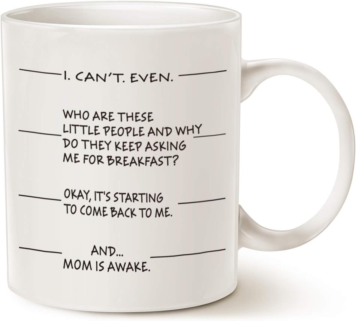 MAUAG Mothers Day Gifts Idea Funny Coffee Mug for Mom, I Can't Even and.Mom Is Awake Ceramic Cup White, 11 Oz