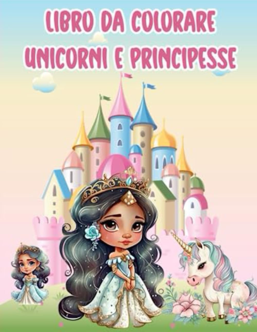 libro da colorare unicorni e principesse