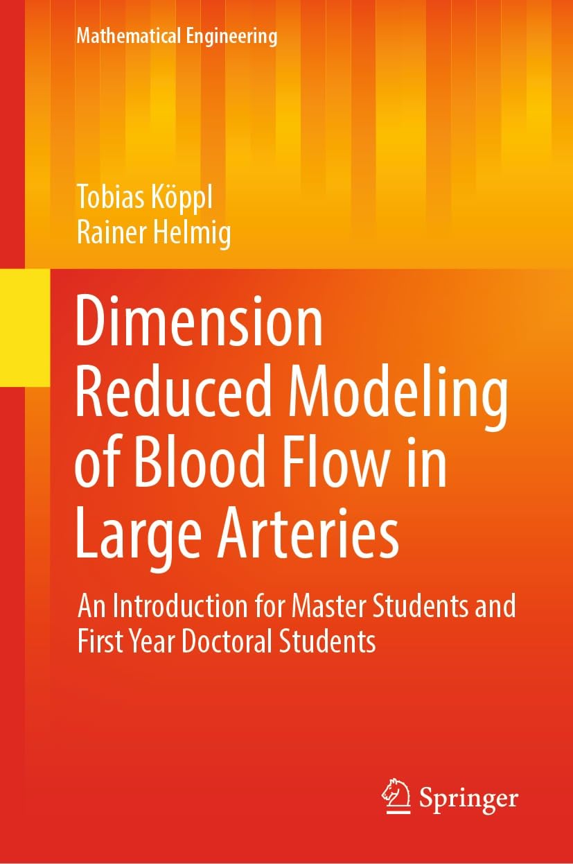 Dimension Reduced Modeling of Blood Flow in Large Arteries: An Introduction for Master Students and First Year Doctoral Students (Mathematical Engineering)