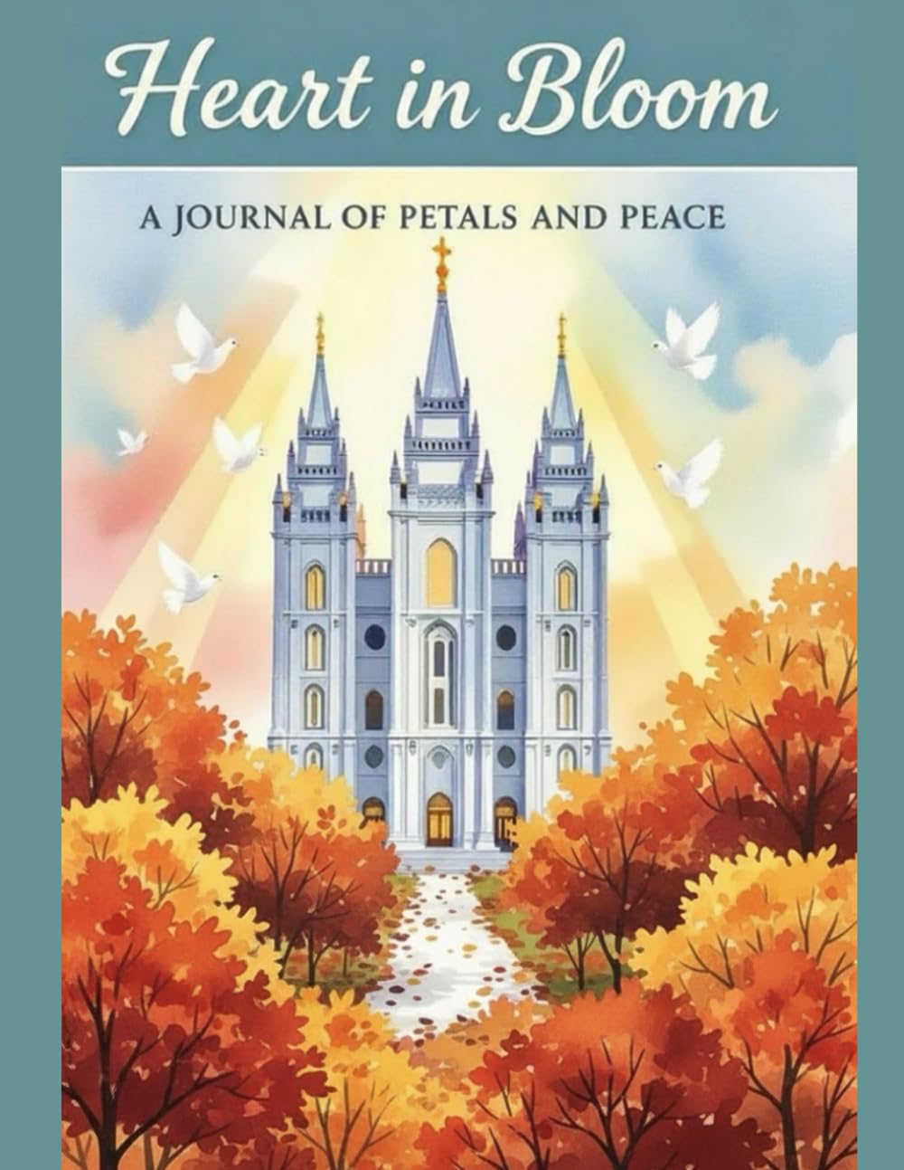 Heart in Bloom: A Journal of Petals and Peace for Autumn