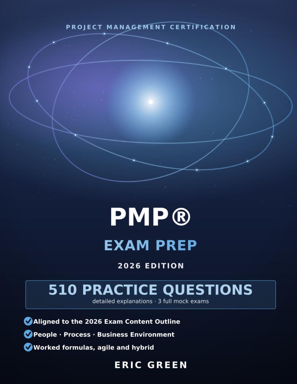 PMP Exam Prep 2026: 500+ Practice Questions with Detailed Answer Explanations & 3 Full-Length Mock Exams for the New Exam Content Outline (People, Process & Business Environment)