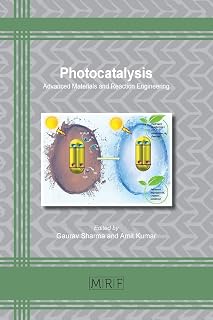 Photocatalysis: Advanced Materials and Reaction Engineering (Materials Research Foundations, Band 100)