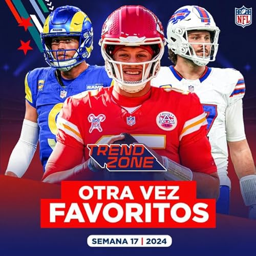 Chiefs, DE NUEVO el rival a vencer; &iquest;Dudas con Bills y Allen?; Rams y Packers, candidatos SORPRESA Podcast Por  arte d