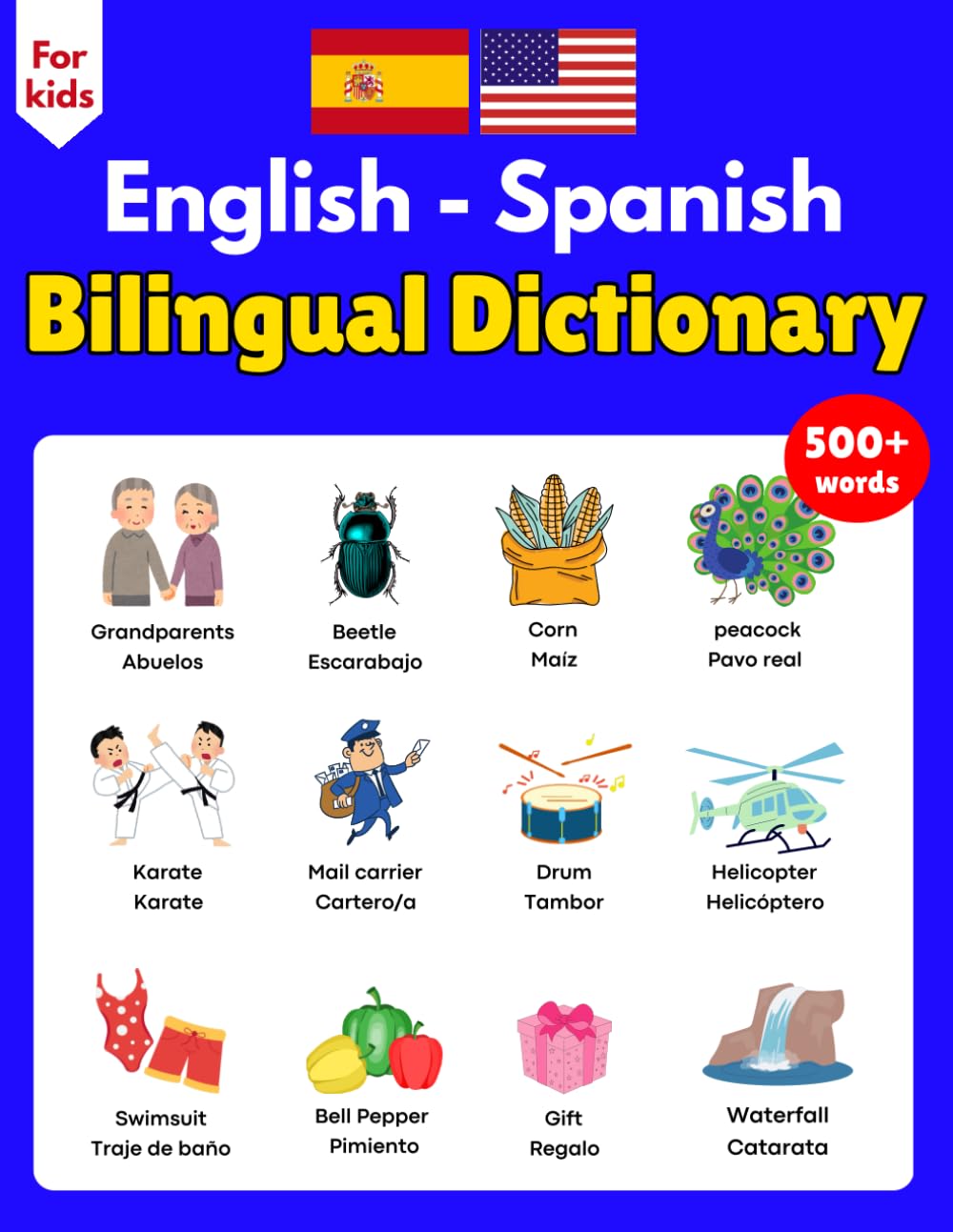Bilingual Dictionary English Spanish For Kids: 500+ Themed Vocabulary Words in English and Spanish: A Visual Dictionary for Kids
