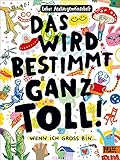 für die tollste mama  Das wird bestimmt ganz toll!: Wenn ich groß bin ...