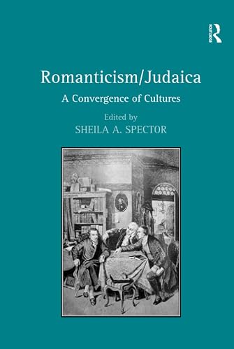 Romanticism/Judaica: A Convergence of Cultures