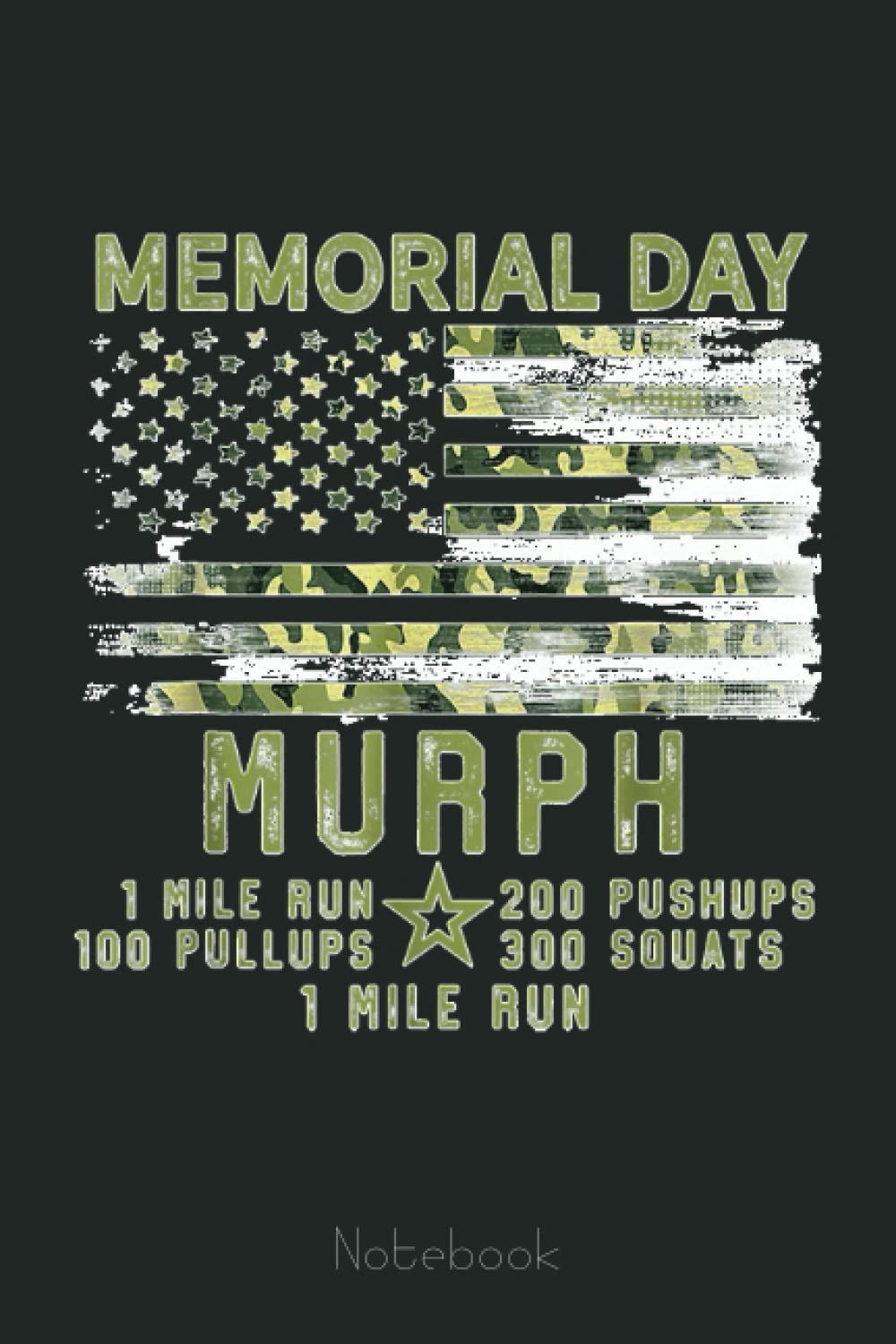 Murph Challenge Memorial Day WOD Training Gear 2021 Camiseta Notebook: US Memorial Day, Journal 6 x 9, 110 Page Blank Lined Paperback Journal/Notebook Gift For Family Friends