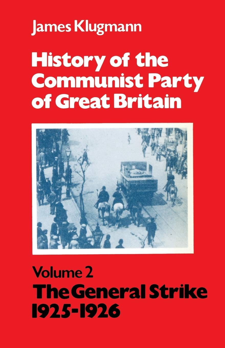 History of the Communist Party of Great Britain, Volume 2: The General Strike, 1925-1926