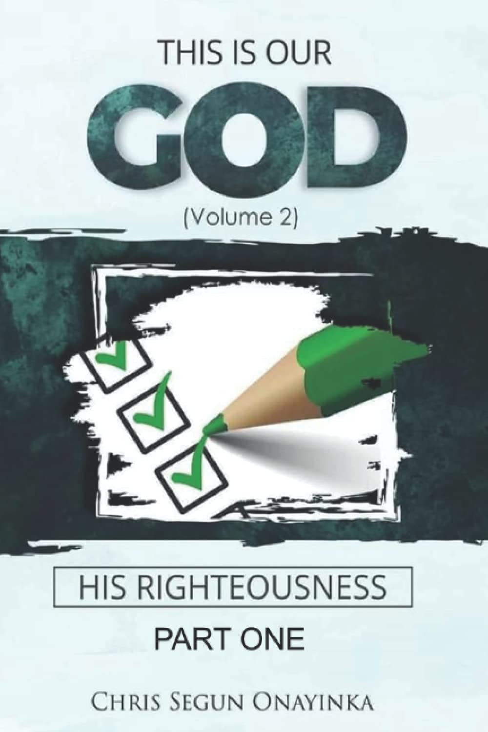 THIS IS OUR GOD - HIS RIGHTEOUSNESS: PART ONE