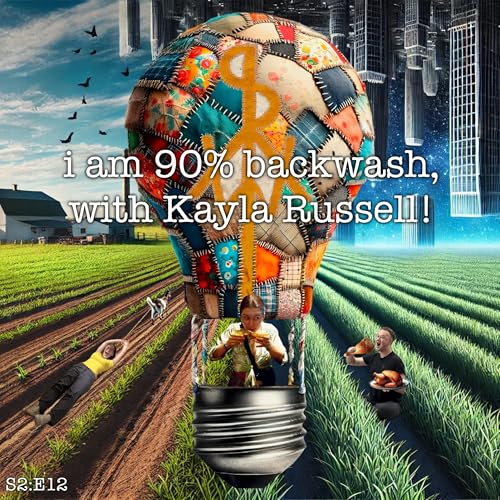 『I Am 90% Backwash, with Kayla Russell!』のカバーアート