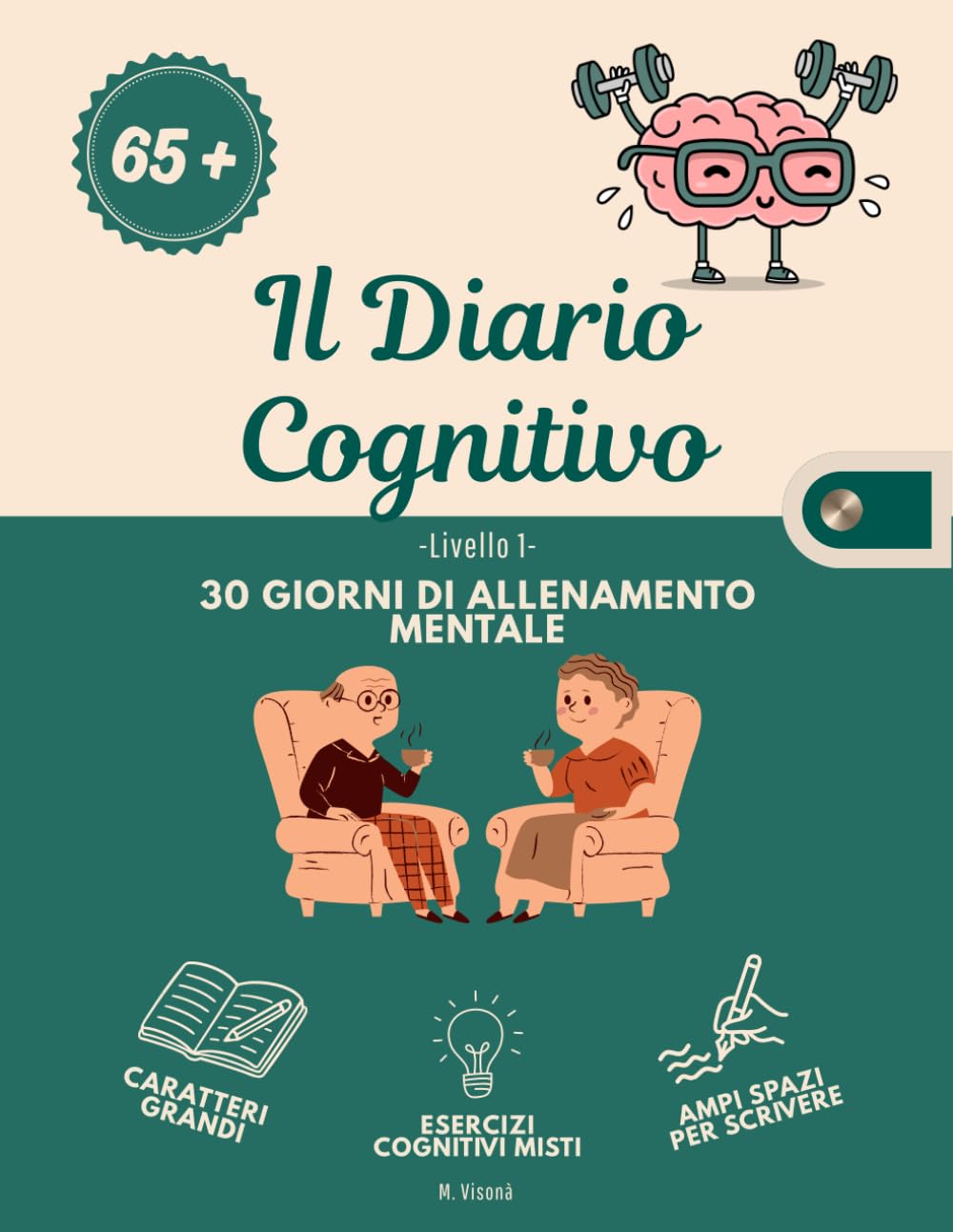 Il Diario Cognitivo, Livello 1: 30 Giorni di allenamento mentale per anziani – Esercizi di memoria, attenzione e linguaggio per una mente attiva.
