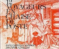 Douze voyageurs en chaise de poste 2704702527 Book Cover