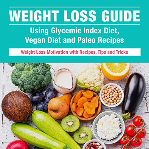 Weight Loss Guide using Glycemic Index Diet, Vegan Diet and