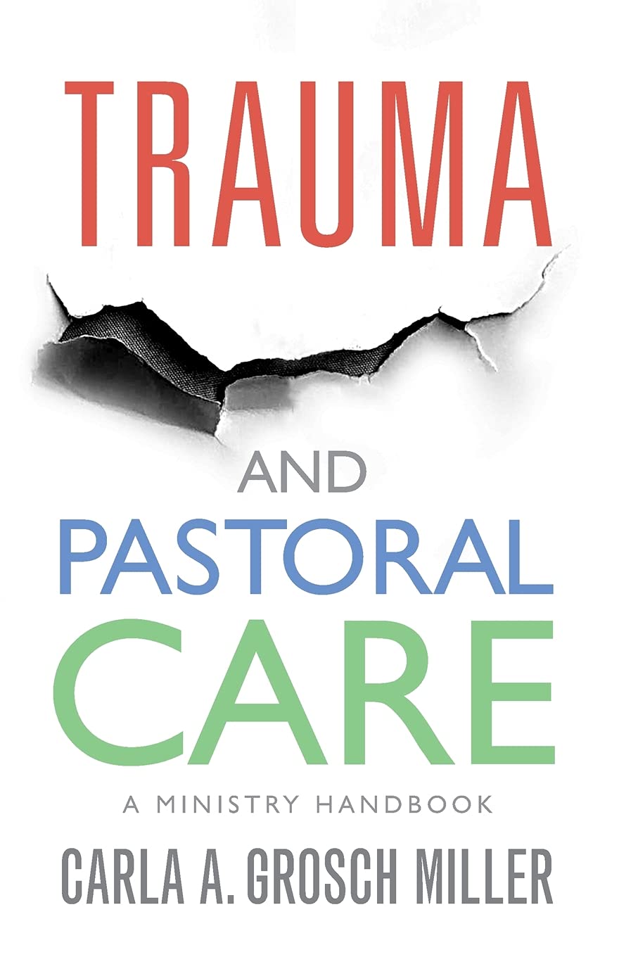 Trauma and Pastoral Care: A practical handbook