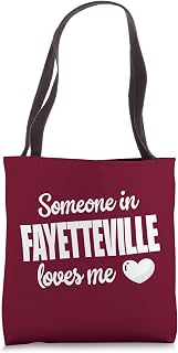 Someone In Fayetteville Loves Me Tote Bag