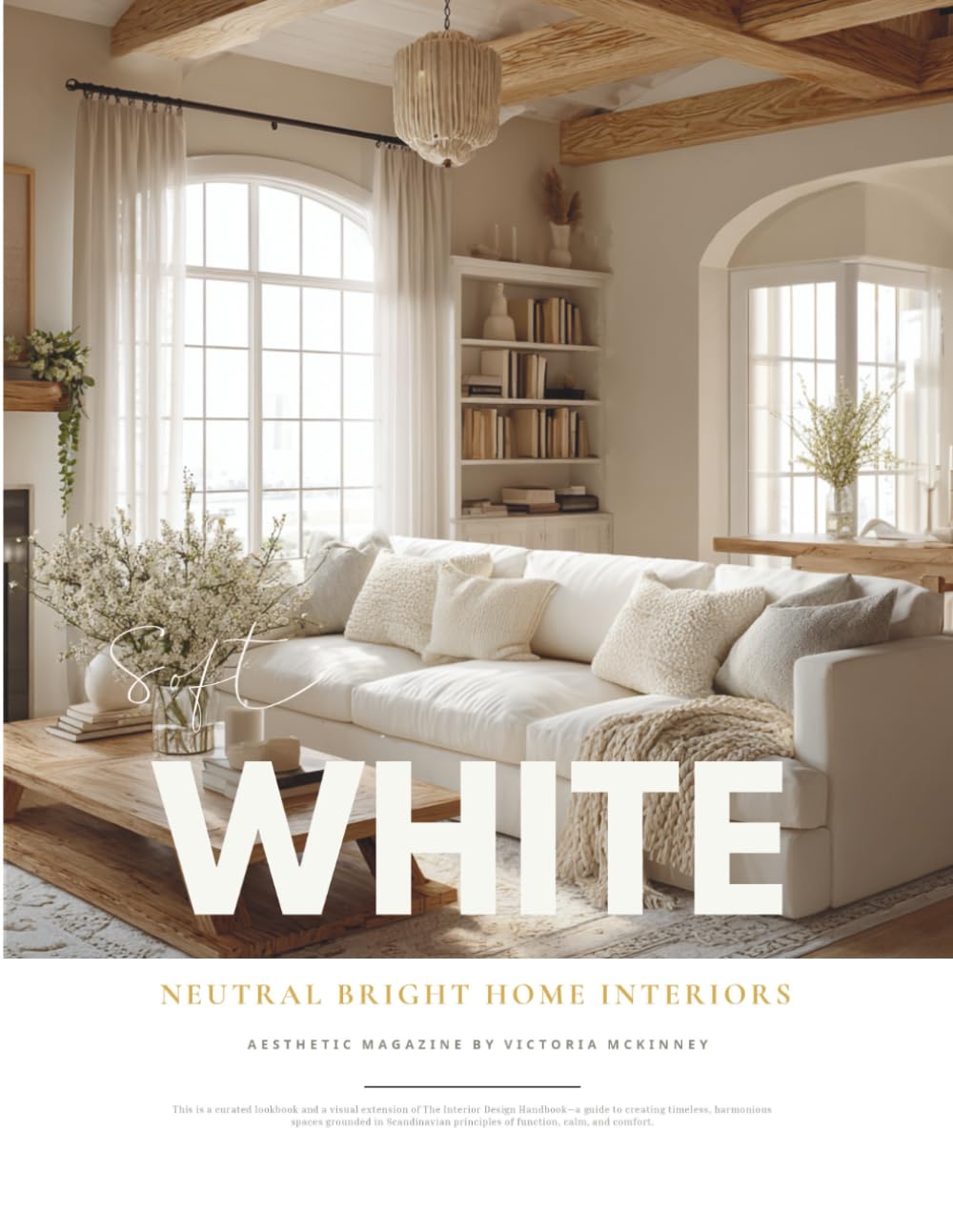 White Interior Design Magazine: Neutral Home Inspiration & Cozy Decor Ideas Lookbook in All-White, Cream, Grey, and Faded Linen — From Minimal to Rustic Calm