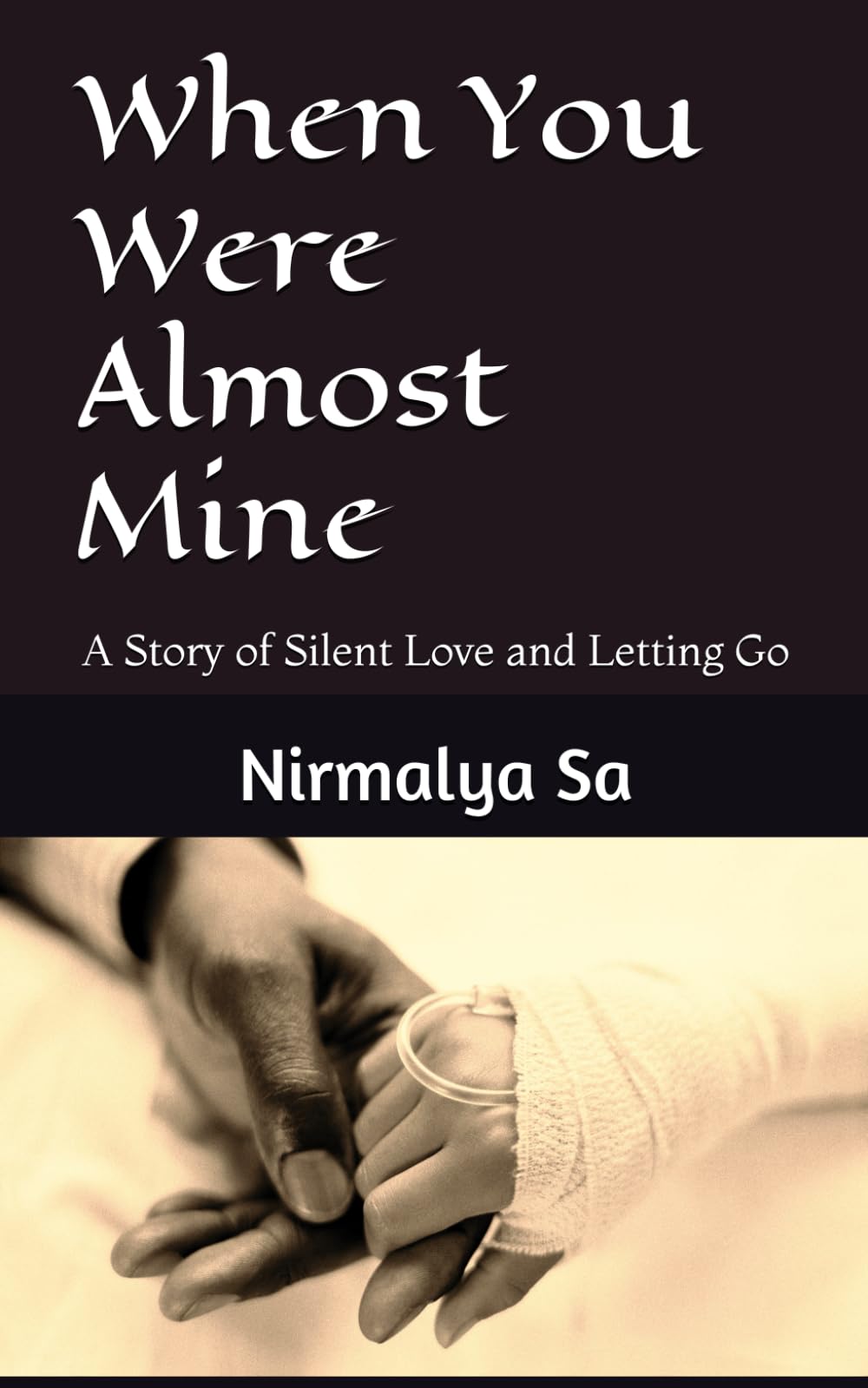 When You Were Almost Mine: A Story of Silent Love and Letting Go