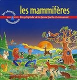  Les mammifères: Encyclopédie de la faune facile et amusante