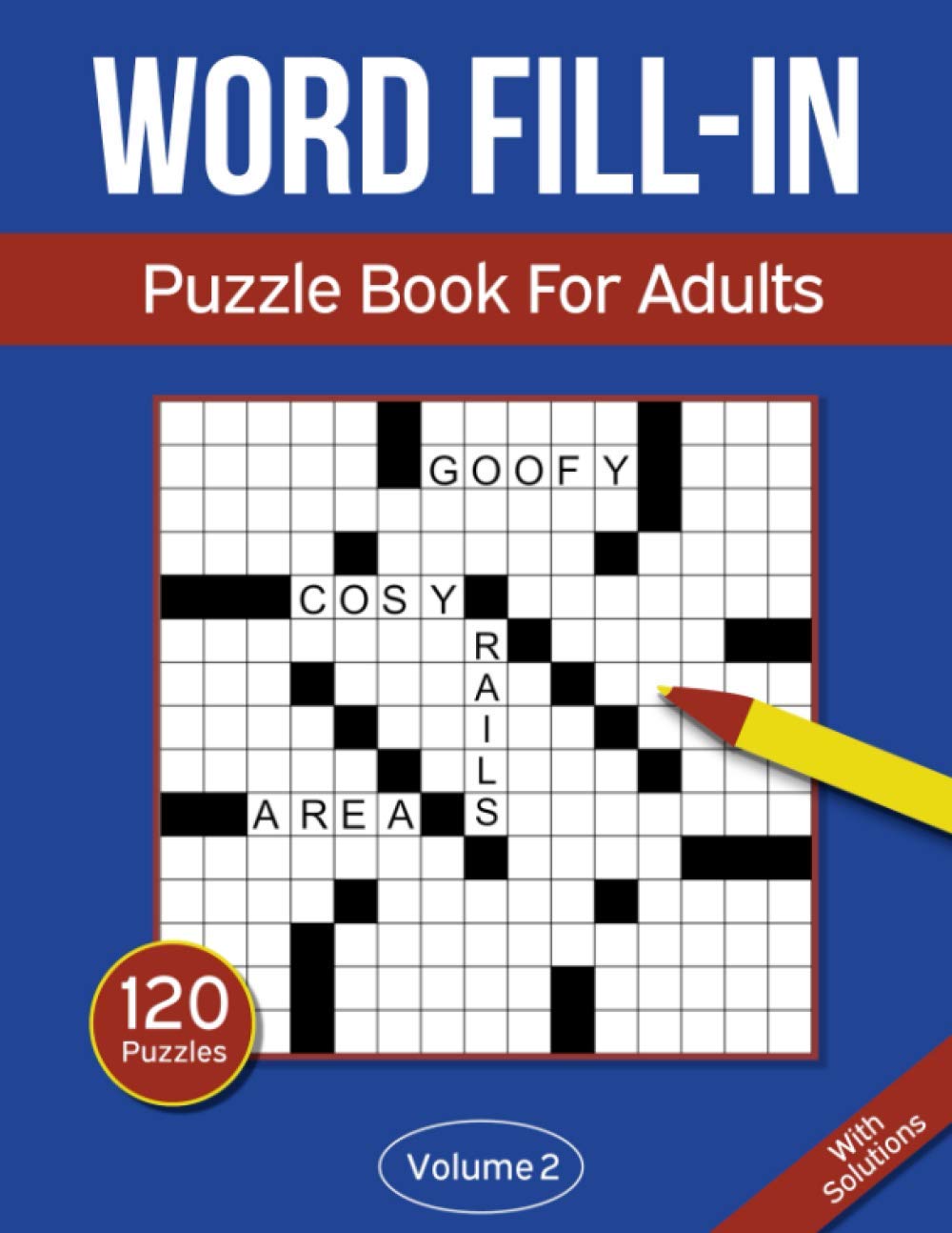 Word Fill In Puzzle Book For Adults: 120 Word Fill-In Puzzles With 9000+  Words For Adults & Seniors - Volume 2: Rosenbladt: 9798668775927: Books -  Amazon.ca