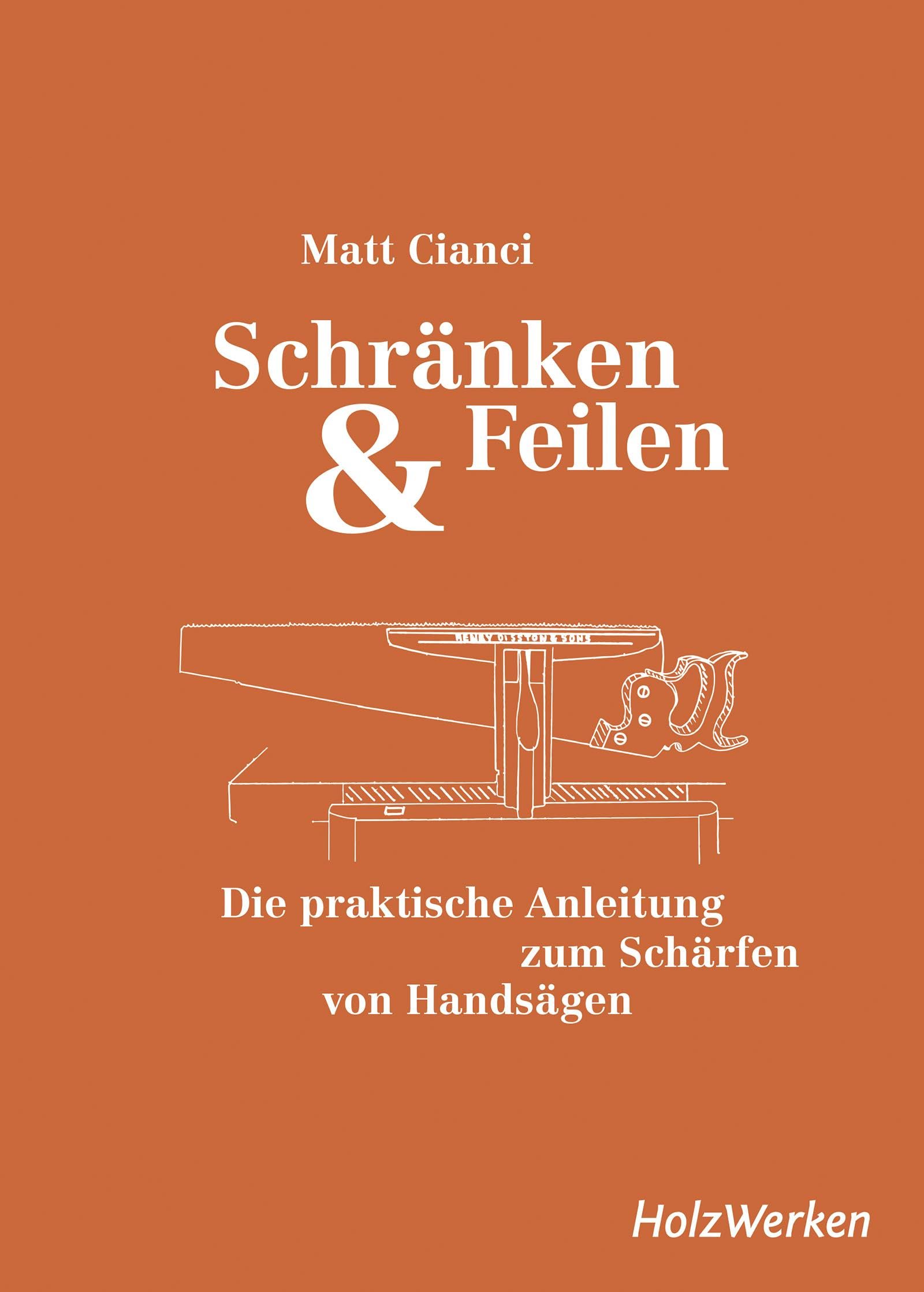 Schränken & Feilen: Die praktische Anleitung zum Schärfen von Handsägen