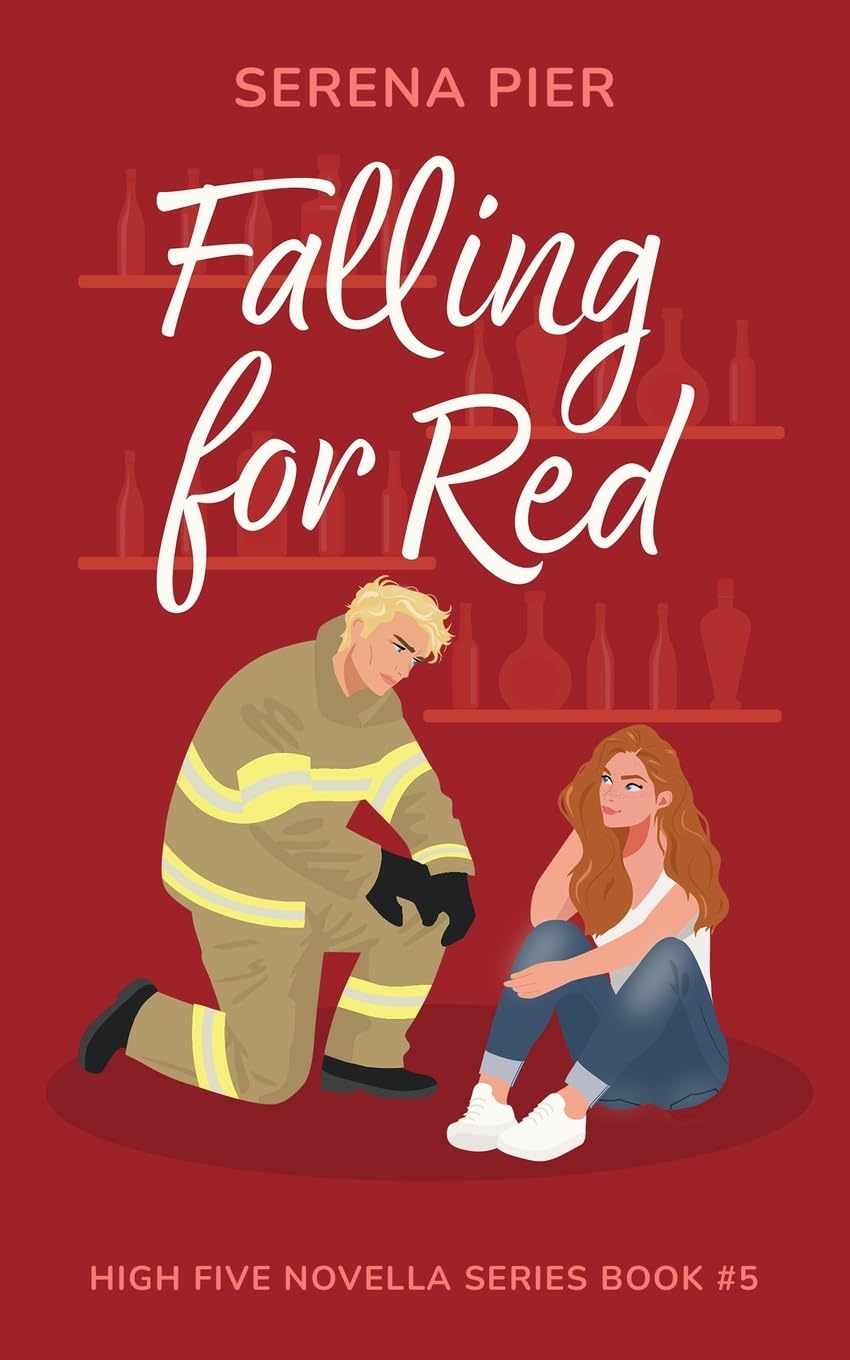 Falling for Red: Firefighter, Single Mom, Small Town, Holiday Romance - Fourth of July, Later in Life: 5 (High Five Novella)