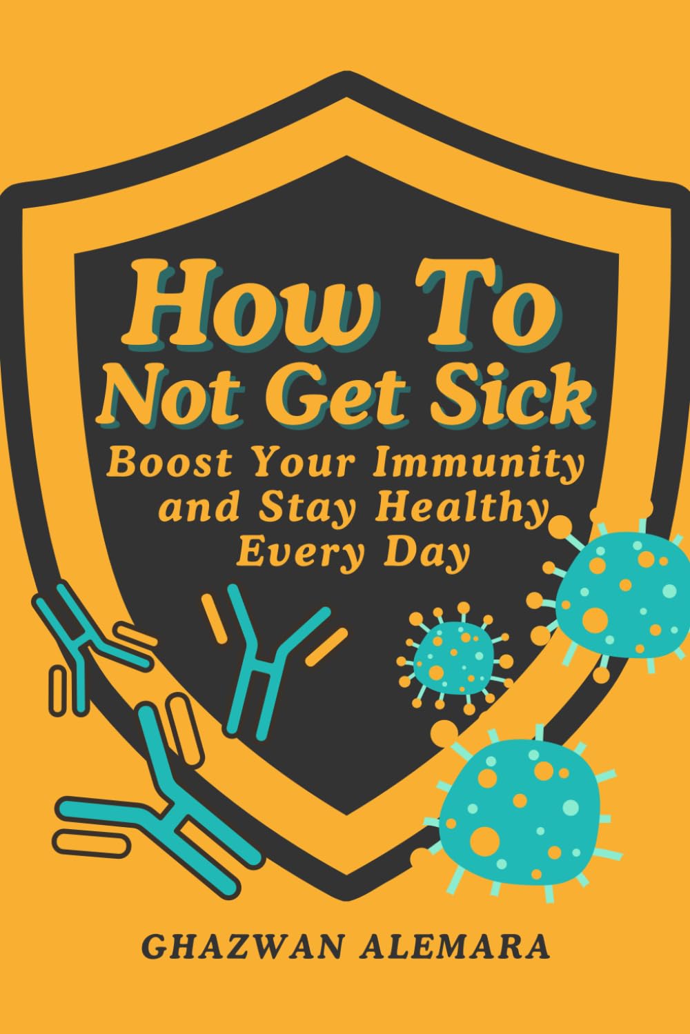 How To Not Get Sick: Boost Your Immunity and Stay Healthy Every Day